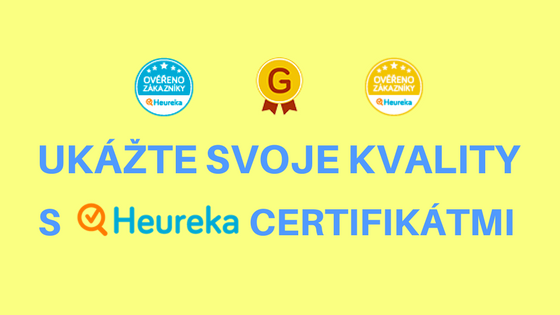 Ukážte svoje kvality s Heureka certifikátom